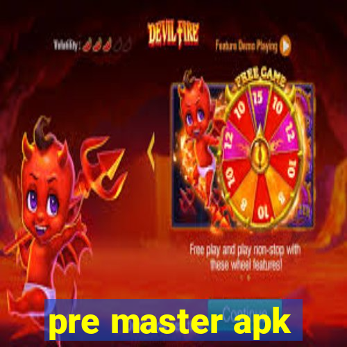 pre master apk